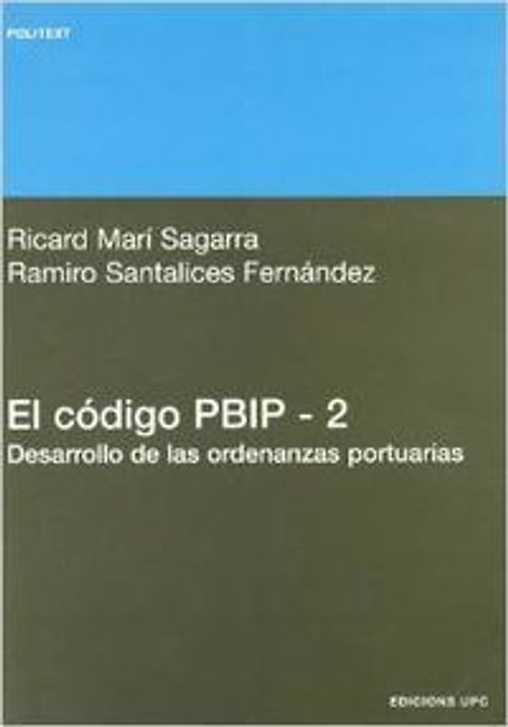 El código PBIP 2 : desarrollo de las ordenanzas portuarias