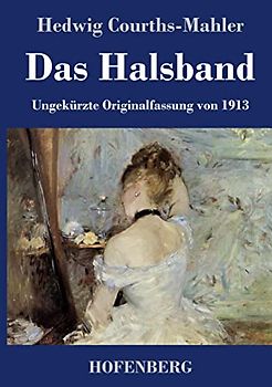 Das Halsband: Ungekürzte Originalfassung von 1913