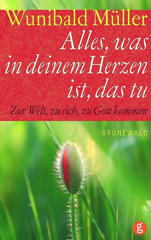 Alles, was in deinem Herzen ist, das tu