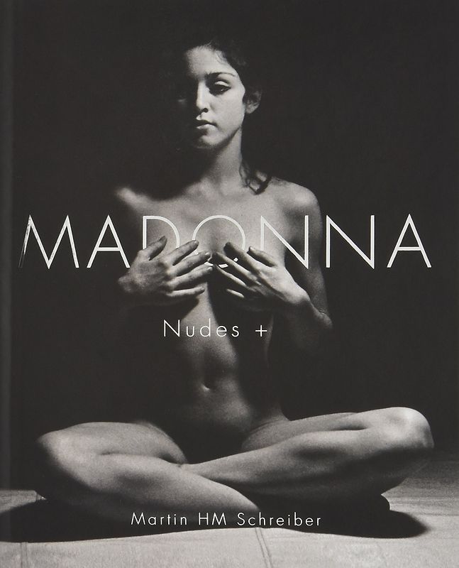 Madonna - Nudes + - Martin M. H. Schreiber [Hardcover]