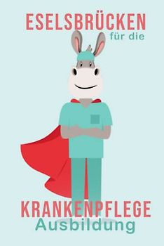 Eselsbrücken Krankenpflege: Merksätze aus 22 medizinischen Themen - Krankenpflege Ausbildung