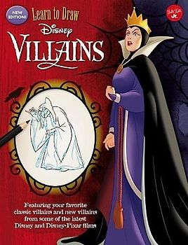 Learn to Draw Disney Villains: New Edition! Featuring Your Favorite Classic Villains and New Villains from Some of the Latest Disney and Disney/Pixar: ... of the Latest Disney and Disney/Pixar Films