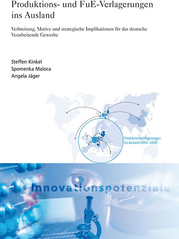 Produktions- und FuE-Verlagerungen ins Ausland.