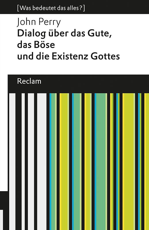Dialog über das Gute, das Böse und die Existenz Gottes