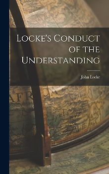 Locke's Conduct of the Understanding