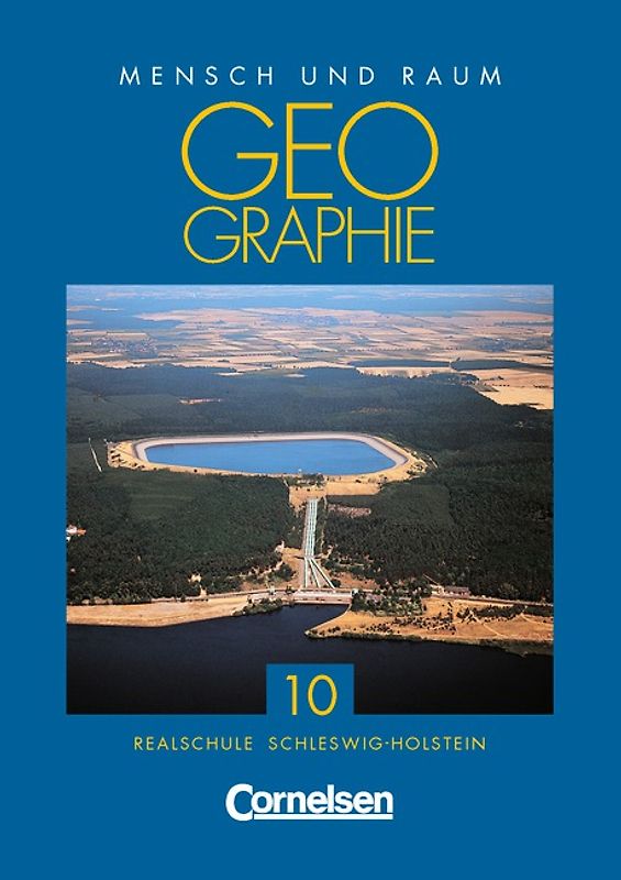 Mensch und Raum - Geographie Realschule Schleswig-Holstein / 10. Schuljahr - Schülerbuch