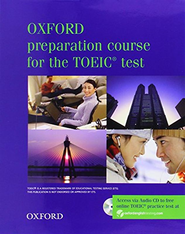 Oxford Preparation Course for the TOEIC Test - New Edition. Student's Book, Practice Tests, Key, Test CD, Tapescript - Anonyme