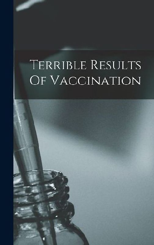 Terrible Results Of Vaccination