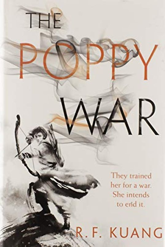 The Poppy War: A Novel (The Poppy War, 1)