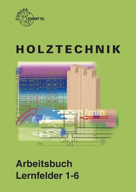 Arbeitsbuch Holztechnik Lernfelder 1-6