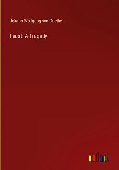 Faust: A Tragedy