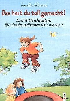 Das hast du toll gemacht!