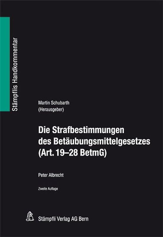 Die Strafbestimmungen des Betäubungsmittelgesetzes (Art. 19-28 BetmG)