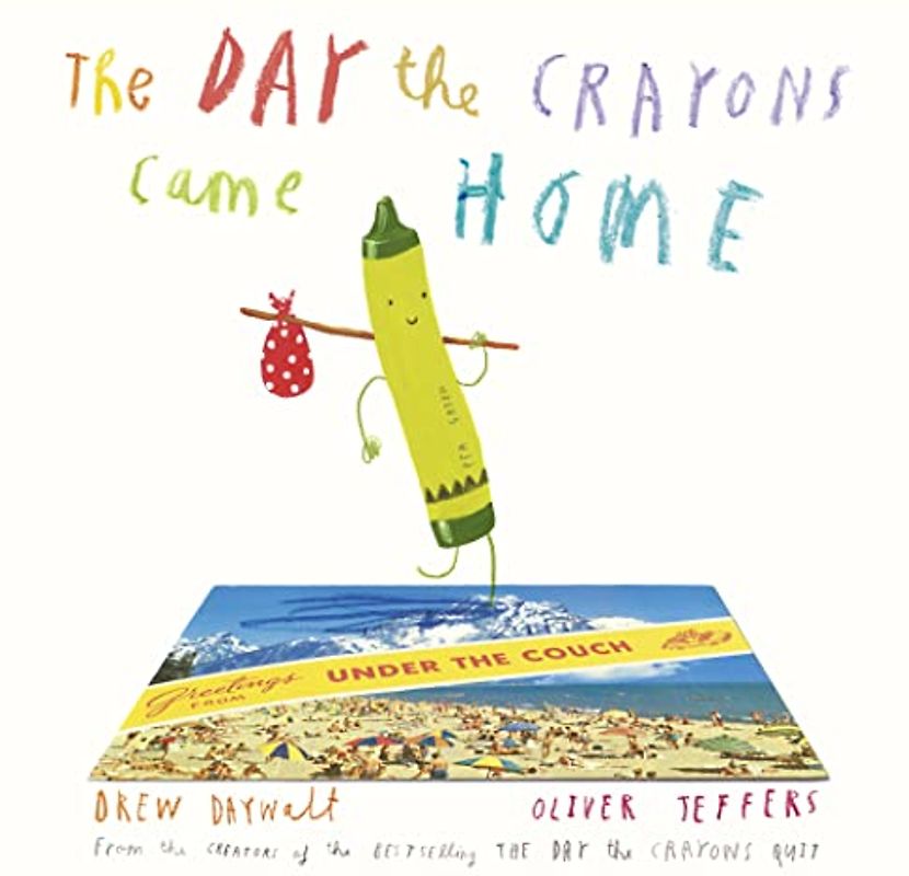 The Day The Crayons Came Home: Bilderbuch