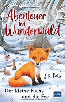 Abenteuer im Wunderwald – Der kleine Fuchs und die Fee