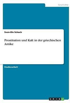 Prostitution und Kult in der griechischen Antike