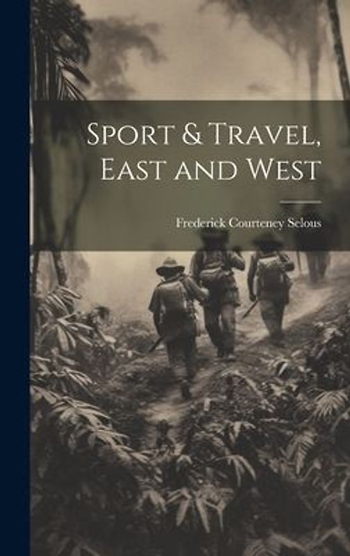 Sport & Travel, East and West