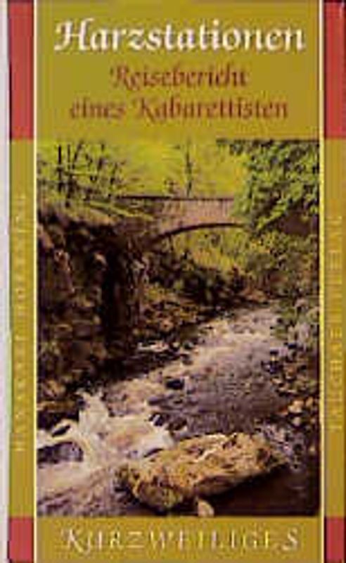 Harzstationen. Reisebericht eines Kabarettisten