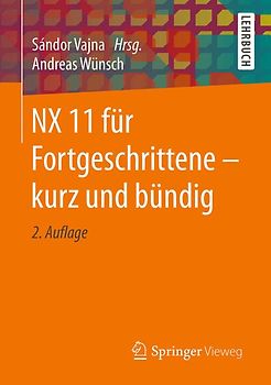 NX 11 für Fortgeschrittene ‒ kurz und bündig