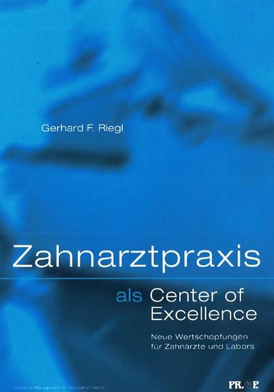 Zahnarztpraxis als "Center of Excellence"