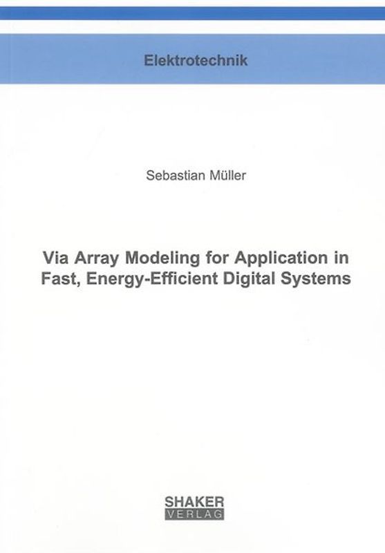 Via Array Modeling for Application in Fast, Energy-Efficient Digital Systems