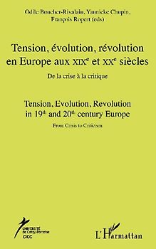 Tension, évolution, révolution en Europe aux XIXè et  XXè siècles