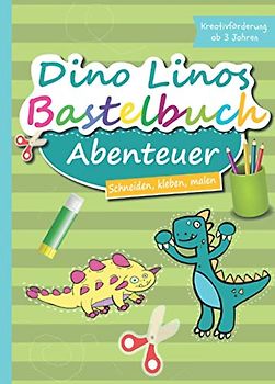 Dino Linos Bastelbuch Abenteuer: Schneiden, kleben, malen