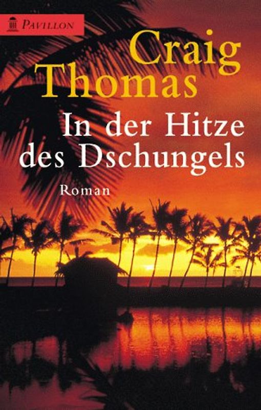 Heyne Pavillon, Nr.67, In der Hitze des Dschungels