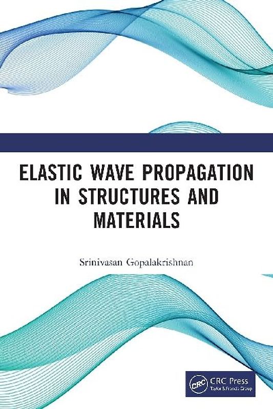 Elastic Wave Propagation in Structures and Materials