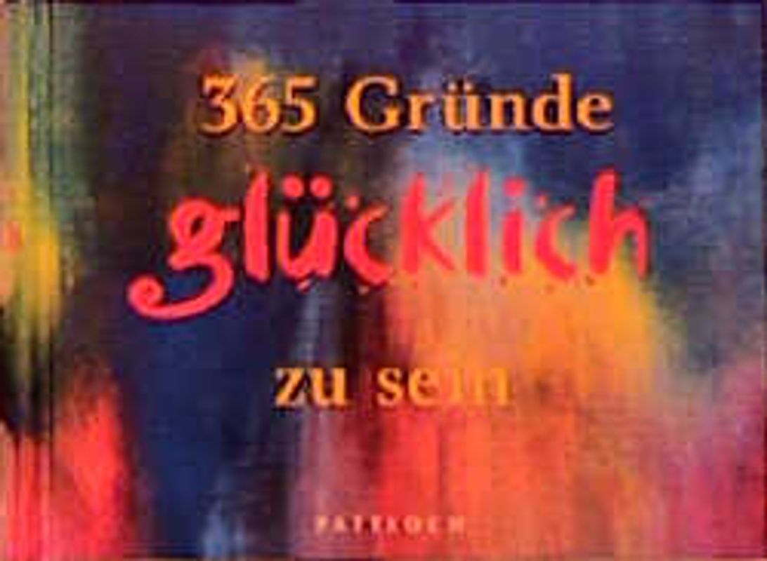 365 Gründe glücklich zu sein