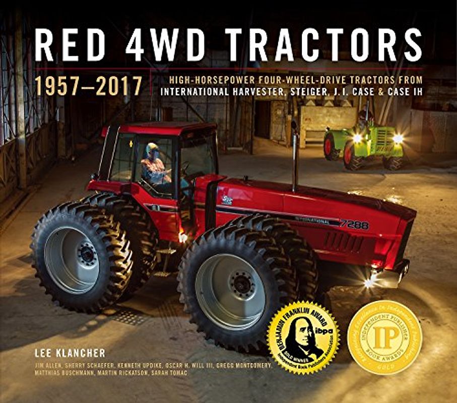 Red 4wd Tractors 1957 - 2017: High-Horsepower All-Wheel-Drive Tractors from International Harvester, Steiger, Case and Case Ih: High-Horsepower ... Steiger, and Case Ih (Red Tractors)