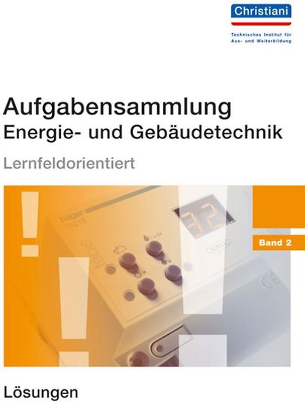 Aufgabensammlung Energie- und Gebäudetechnik Band 2