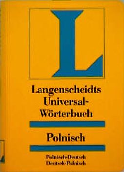 Langenscheidt Universal-Wörterbücher. Fremdsprache-Deutsch /Deutsch-Fremdsprache.... Polnisch
