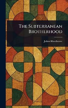 The Subterranean Brotherhood