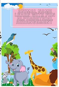 ANIMAL NAME LEARN WITH FUN ALPHABETICAL ARRANGEMENT