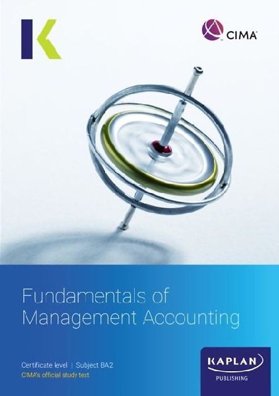 BA2 FUNDAMENTALS OF MANAGEMENT ACCOUNTING  - STUDY TEXT