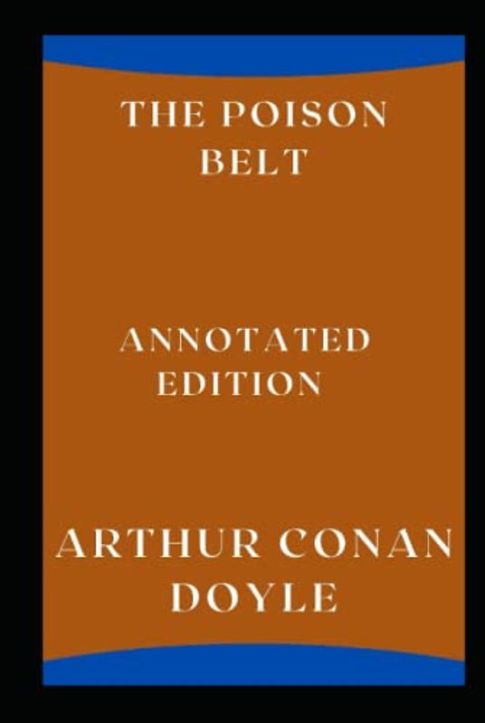 The Poison Belt: Annotated Edition