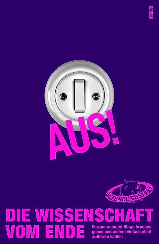 Aus! Die Wissenschaft vom Ende