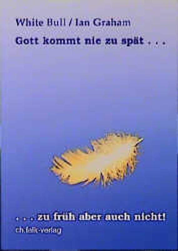 Gott kommt nie zu spät...