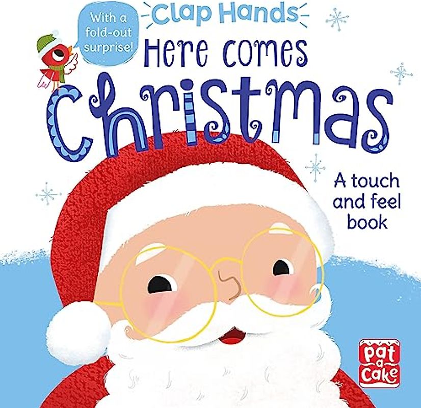 Here Comes Christmas: A touch-and-feel board book (Clap Hands, Band 7)