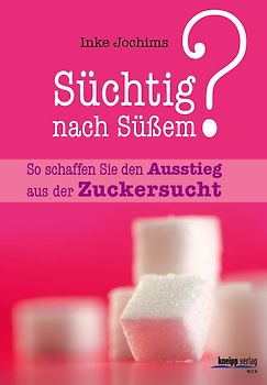 Süchtig nach Süßem?