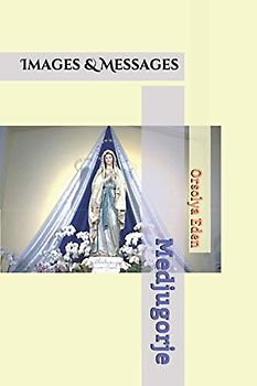 Medjugorje Images & Messages