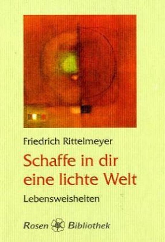 Schaffe in dir eine lichte Welt