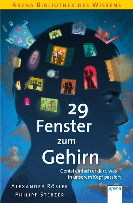 29 Fenster zum Gehirn. Genial einfach erklärt, was in unserem Kopf passiert