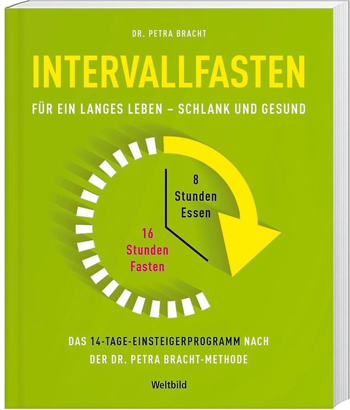 Intervallfasten - Für ein gesundes, langes Leben - Petra Bracht [Taschenbuch, Weltbild]
