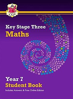 New KS3 Maths Year 7 Student Book - with answers & Online Edition (CGP KS3 Maths)