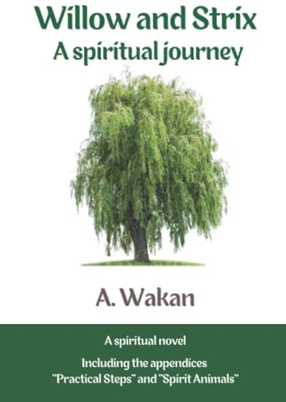 Willow and Strix: A spiritual journey