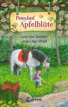Ponyhof Apfelblüte (Band 22) - Lena und Samson retten den Wald