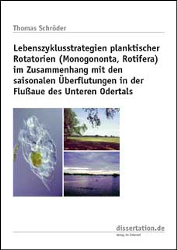 Lebenszyklusstrategien planktischer Rotatorien (Monogononta Rotifera) im Zusammenhang mit den saisonalen Überflutungen in der Flussaue des Unteren Odertals