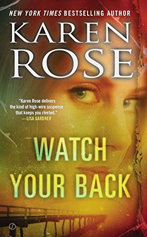 Watch Your Back - Karen Rose [Softcover]